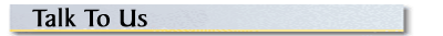 Talk to Us
